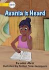 Avania is Heard by Alver 9781922591180 | Brand New | Free UK Shipping