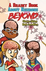 Beth Ann Rice - A Brainy Book about Neurons and Beyond - New Paperback - E245z - Picture 1 of 1