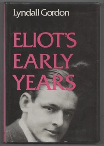 Lyndall GORDON / ELIOT'S EARLY YEARS 1st Edition 1977 #204640 - Picture 1 of 1
