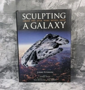 Sculpting a Galaxy : Inside the Star Wars Model Shop by Lorne Peterson Hardcover - Imagen 1 de 24