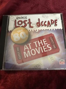 Another Lost Decade: The 80's at the Movies (CD 2005 Time Life Music) - Bild 1 von 3