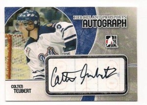 Colten Teubert 07-08 In the Game Heroes & Prospects Autograph Signature
