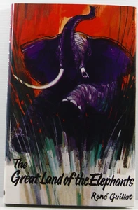 The Great Land of the Elephants by Rene Guillot 1971 big game hunter book  DJ - Imagen 1 de 15