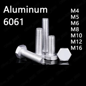 Aluminum Alloy 6061 Hexagon Bolts Hex Head Cap Screws M4 M5 M6 M8 M10 M12 M16 - Picture 1 of 6