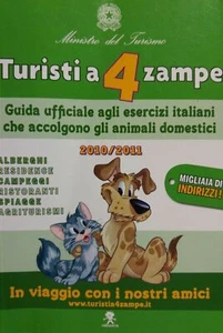 Turisti a 4 zampe. Guida ufficiale agli esercizi italiani che accolgono gli ani… - Picture 1 of 1