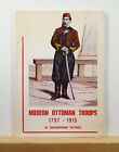 Troupes ottomanes modernes 1797-1915 en images contemporaines 1978 Militaire Turquie