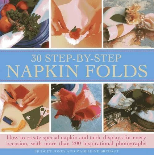 Bridget Jones 30 Step-by-step Napkin Folds (Hardback) (UK IMPORT) - Image 1 of 1
