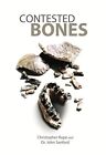 Contested Bones By Christopher Rupe & John Sanford **Brand New**