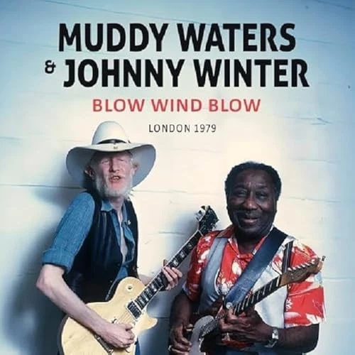 Muddy Waters & Johnny Winter - Blow Wind Blow / London 1979 (cd.digi) [CD] - Image 1 of 1