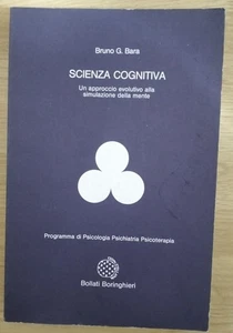 B G Bara Scienza Cognitiva Un approccio evolutivo alla simulazione della mente - Imagen 1 de 4