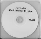 RAY LUHN 42ND INFANTRY DIVISION BATTLE OF THE BULGE VETERAN RARE INTERVIEW DVD