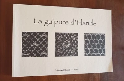La Guipure D’Irlande - Editions L’Inedite - Photo 1/2