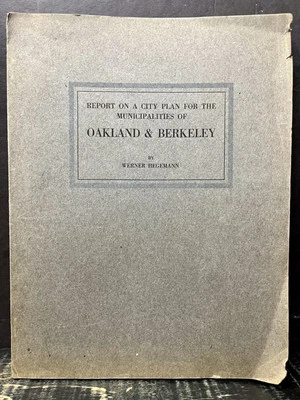 1915 Report on a City Plan for Oakland and Berkeley by Werner Hegemann 1915 I - Image 1 of 4