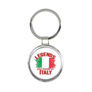 Gift Keychain : Legends are Made in Italy Flag Italian Expat Country - Picture 1 of 1
