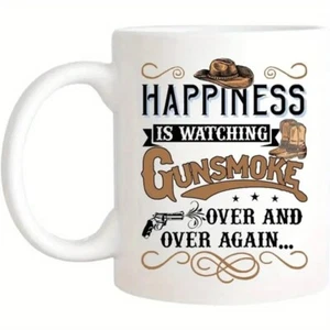 Happiness is Watching Gunsmoke Over & Over Again Becher 12 Oz. - Bild 1 von 2