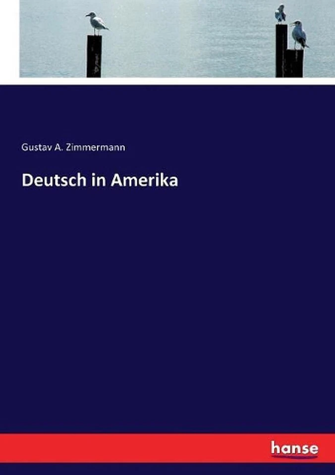 Deutsch in Amerika: Beitrage zur Geschichte der deutschamerikanischen Literatur  - Image 1 of 1