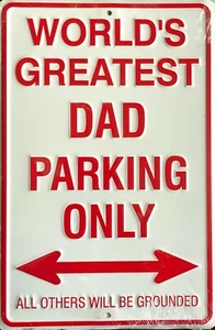 World's Greatest Dad Parking Only 8" x 12" geprägtes Metall-Parkschild - Bild 1 von 1
