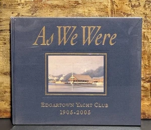 "As We Were: Edgartown Yacht Club 1905-2005" BROWN, George E. III - New & Sealed - Picture 1 of 7
