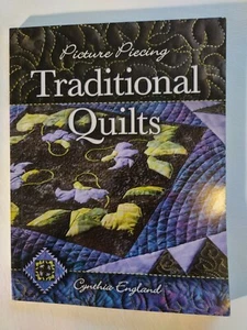 Picture Piecing Traditional Quilts by Cynthia England, Autographed - Imagen 1 de 7