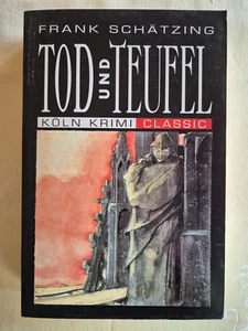 Frank Schätzing - Tod und Teufel - Köln Krimi - Taschenbuch - Bild 1 von 5