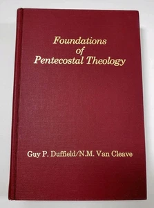 Foundations of Pentecostal Theology Guy P. Duffield/N.M. Van Cleave Hardcover - Imagen 1 de 19