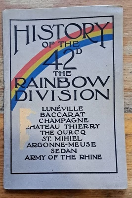 rare book: HISTORY OF THE 42nd. RAINBOW DIVISION World War I.  Walter Wolf 1919 - Image 1 of 4