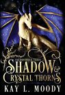 Shadow and Crystal Thorns (2) (Fae and Crystal Thorns)