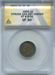 1895-P Indian Head Cent Error Struck 10% Off Center ANACS VF30 Penny- SS993 - Picture 1 of 2