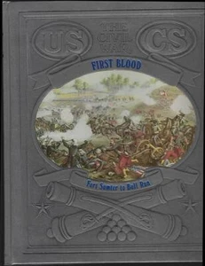 First Blood Fort Sumter to Bull Run by William Davis Time Life Civil War #2 1985 - Picture 1 of 1