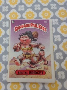 Garbage Pail Kids ~ Topps 1985 UK Series 2 ~ 56b Brutal Bridget
