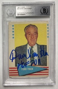 DAVE VAN HORNE SIGNED "HOF 2011" FORD FRICK AWARD 1961 FLEER #29 BECKETT AUTO