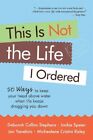 This Is Not The Life I Ordered: 50 ..., Michealene Cris