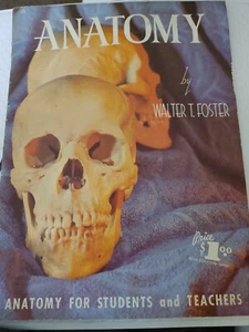 ANATOMY Paperback Book By Walter T. Foster Teaching Students Skull Skeleton - Picture 1 of 3