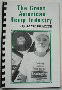 Vintage 1991 THE GREAT AMERICAN HEMP INDUSTRY by Jack Frazier, First Edition - Picture 1 of 14
