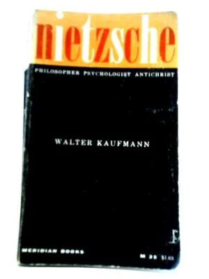 Nietzsche - Philosopher, Psychologist, Antichrist (Kaufmann - 1962) (ID:31426) - Image 1 of 2