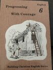 Building Christian English Ser.: Progressing With Courage : English 6 By Lela...