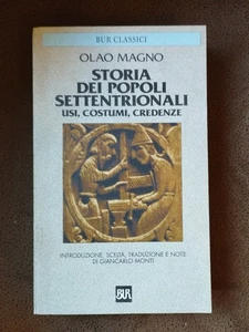 STORIA DEI POPOLI SETTENTRIONALI. USI, COSTUMI, CREDENZE/OLAO MAGNO BUR ED 2001 - Foto 1 di 2
