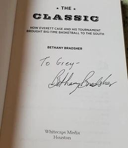 SIGNED The Classic - Everett Case Basketball by Bethany Bradsher (2011) Book - Picture 1 of 3