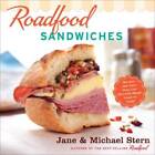 Roadfood Sandwiches: Recipes and Lore from Our Favorite Shops Co - VERY GOOD