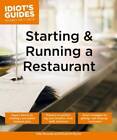 Idiots Guides: Starting and Running a Restaurant - Paperback - GOOD