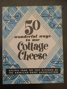 50 Wonderful Ways To Use Cottage Cheese Booklet Farmer Dairy Cumberland Maryland - Picture 1 of 3