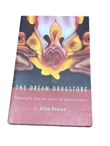 The Dream Drugstore: Chemically Altered States of Consciousness by Hobson, J. A - Picture 1 of 3