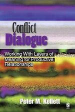 Conflict Dialogue : Working With Layers of Meaning for Productive Relationshi...
