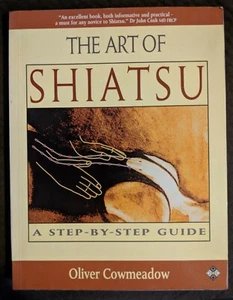 Art of Shiatsu: A Step-By-Step Guide (Health workbooks), Cowmeadow, Oliver, - Imagen 1 de 4