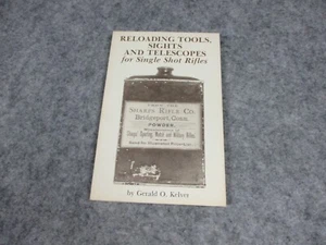 Reloading Tools Sights And Telescopes For Single Shot Rifles Gerald Kelver Book - Picture 1 of 8