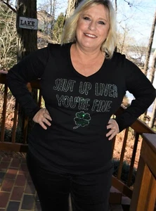 St Patricks Day rhinestone  shirt XS S M L XL XXL1X 2X 3X 4X 5X Shut Up Liver - Picture 1 of 11