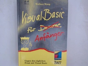 Visual Basic für Dumme / Anfänger. Gegen den alltäglichen Frust mit Visual Basic - Bild 1 von 1
