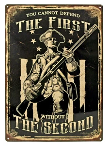 "YOU CANNOT DEFEND THE FIRST WITHOUT THE SECOND" TIN SIGN 12X17 - Picture 1 of 1