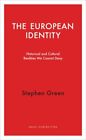 European Identity : Historical And Cultural Realities We Cannot Deny, Paperba...