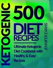 500 Ketogenic Diet Recipes: Ultimat..., Evans, Jennifer